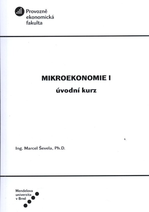 Mikroekonomie I :úvodní kurz
