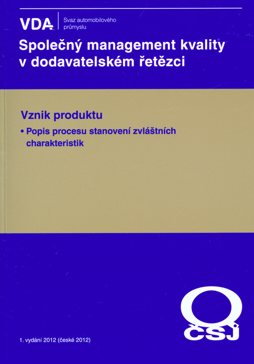Popis procesu stanovení zvláštních charakteristik :[vznik produktu