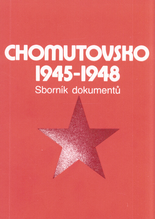 Chomutovsko 1945-1948 : sborník dokumentů