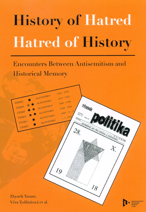 History of hatred, hatred of history :encounters between antisemitism and historical memory