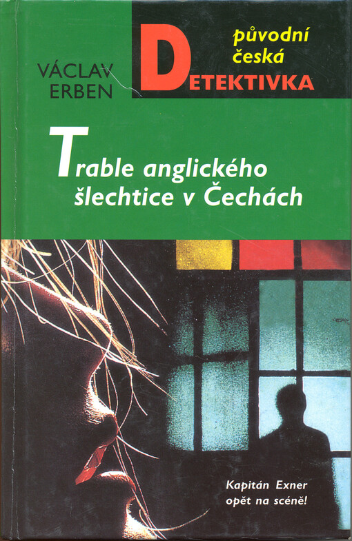 Trable anglického šlechtice v Čechách: kapitán Exner opět na scéně!