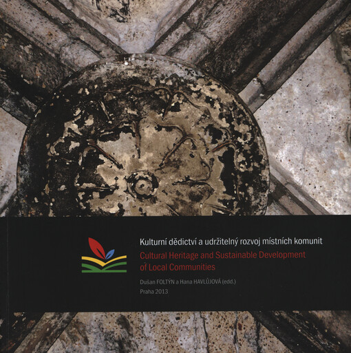 Kulturní dědictví a udržitelný rozvoj místních komunit =Cultural heritage and sustainable development of local communities