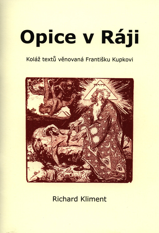 Opice v Ráji :koláž textů věnovaná Františku Kupkovi