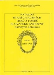 Katalog starých ruských tisků z fondů Slovanské knihovny tištěných azbukou, Díl 3