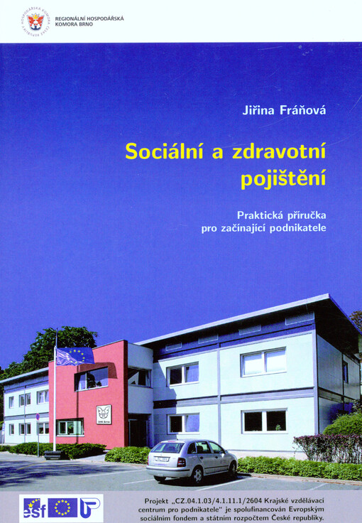 Sociální a zdravotní pojištění :[praktická příručka pro začínající podnikatele]