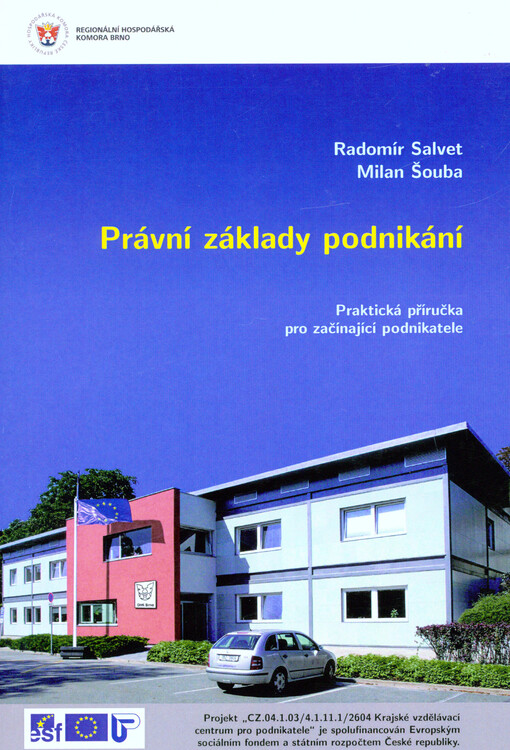 Právní základy podnikání :[praktická příručka pro začínající podnikatele]