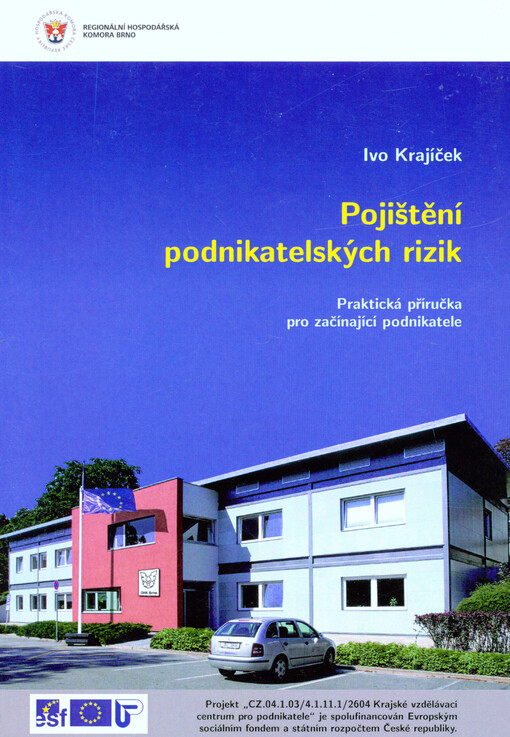 Pojištění podnikatelských rizik :[praktická příručka pro začínající podnikatele]