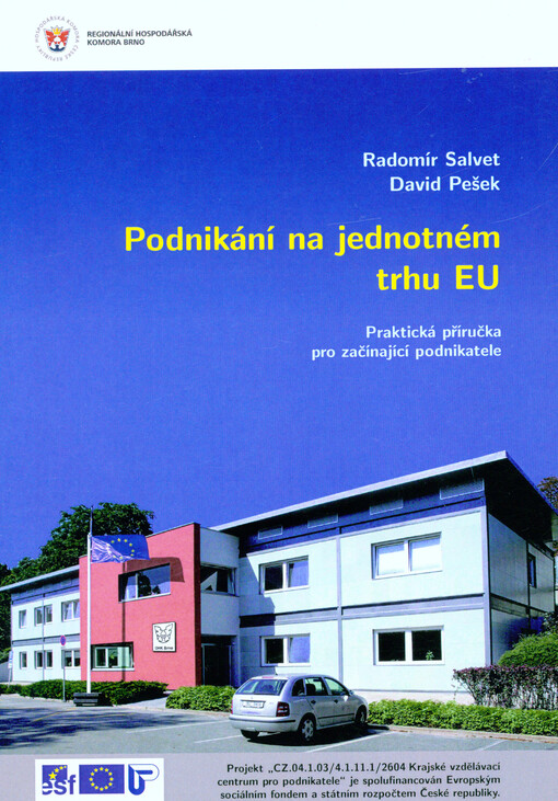 Podnikání na jednotném trhu EU :[praktická příručka pro začínající podnikatele]