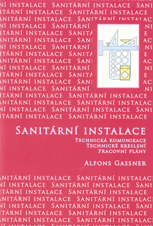 Sanitární instalace :technická komunikace, technické kreslení, pracovní plány