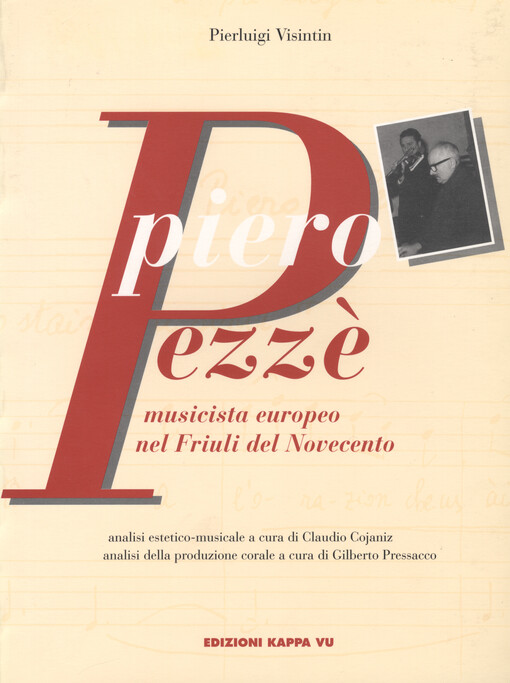 Piero Pezze :musicista europeo nel Friule del Novecento