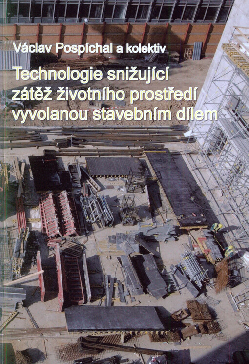 Technologie snižující zátěž životního prostředí vyvolanou stavebním dílem
