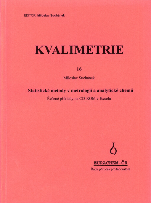 Statistické metody v metrologii a analytické chemii : řešené příklady na CD-ROM v Excelu