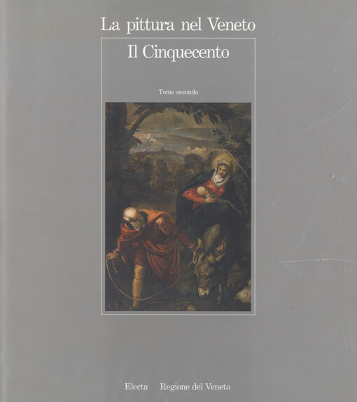 La pittura nel Veneto :il Cinquecento.Tomo secondo
