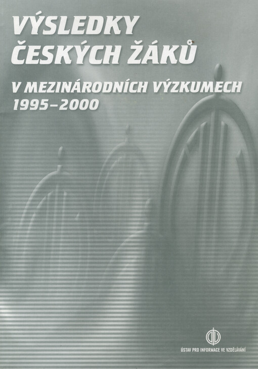 Výsledky českých žáků v mezinárodních výzkumech 1995-2000