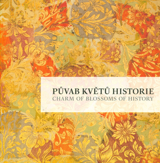 Půvab květů historie =Charm of blossoms of history