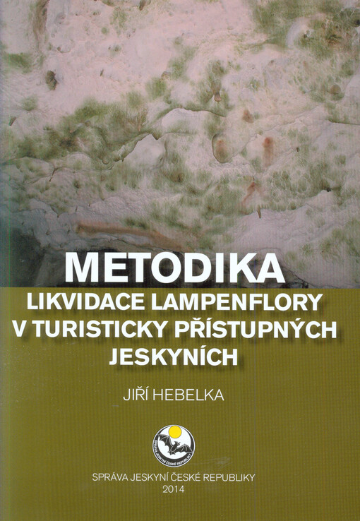 Metodika likvidace lampenflory v turisticky přístupných jeskyních