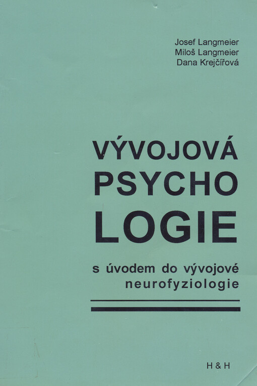 Vývojová psychologie s úvodem do vývojové neurofyziologie
