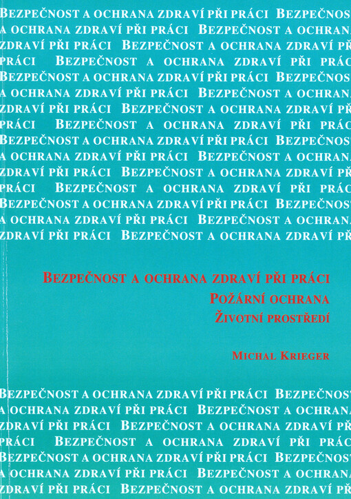 Bezpečnost a ochrana zdraví při práci ;Požární ochrana ; Životní prostředí