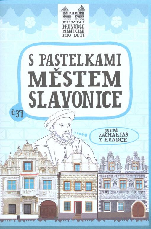 S pastelkami městěm Slavonice    