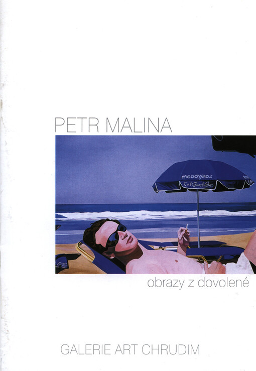 Petr Malina :obrazy z dovolené : Galerie Art Chrudim