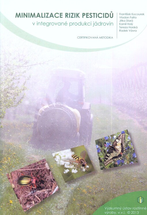 Minimalizace rizik pesticidů v integrované produkci jádrovin :certifikovaná metodika