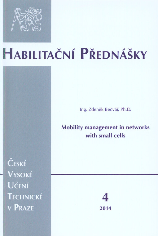 Mobility management in networks with small cells =Řízení mobility uživatelů v bezdrátových sítích s malými buňkami