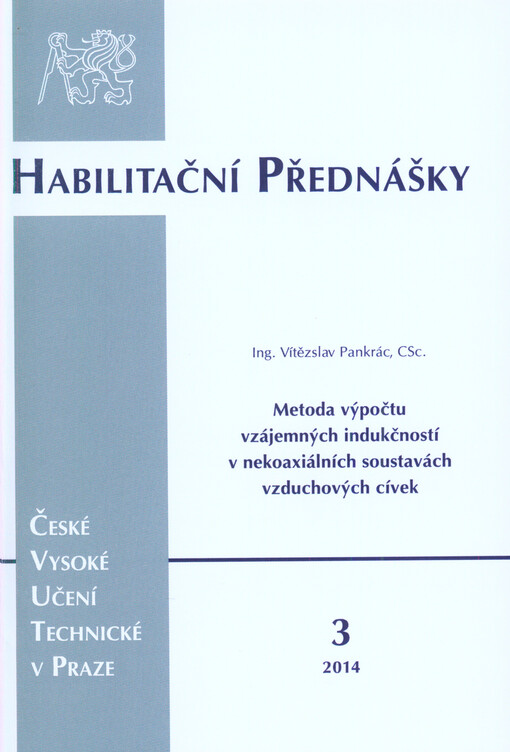 Metoda výpočtu vzájemných indukčností v nekoaxiálních soustavách vzduchových cívek =The method for calculation of the mutual inductances in the system of non-coaxial air coils