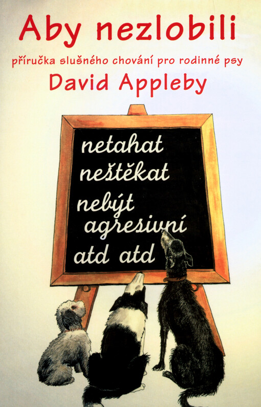 Aby nezlobili: rukověť slušného chování pro rodinné psy