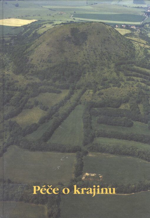 Péče o krajinu : (krajinotvorné programy Ministerstva životního prostředí)