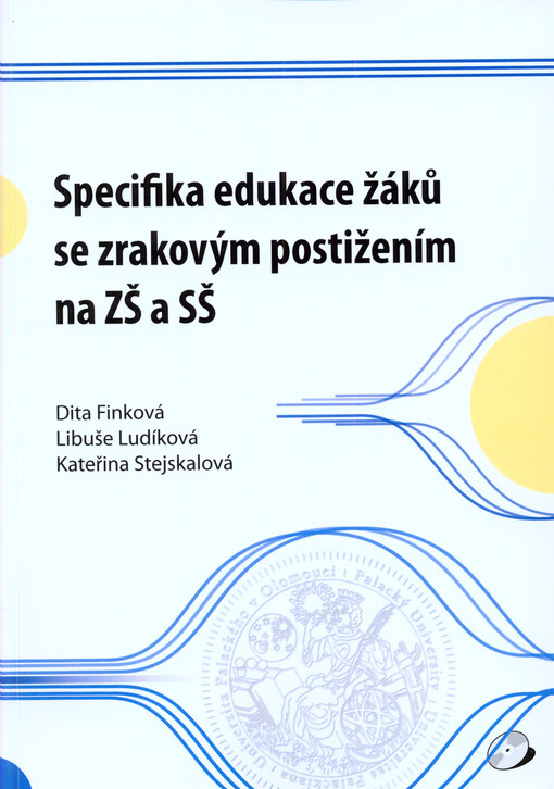 Specifika edukace žáků se zrakovým postižením na ZŠ a SŠ