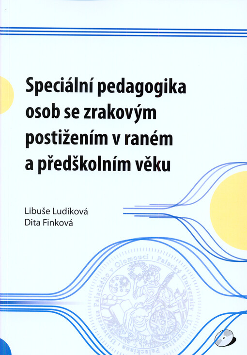 Speciální pedagogika osob se zrakovým postižením v raném a předškolním věku