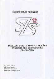 Základní norma zdravotnických znalostí pro pedagogické pracovníky :učební texty pro kurz