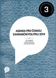 Agenda pro českou zahraniční politiku 2014 =Agenda for Czech foreign policy 2014