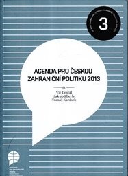 Agenda pro českou zahraniční politiku 2013 =Agenda for Czech foreign policy 2013