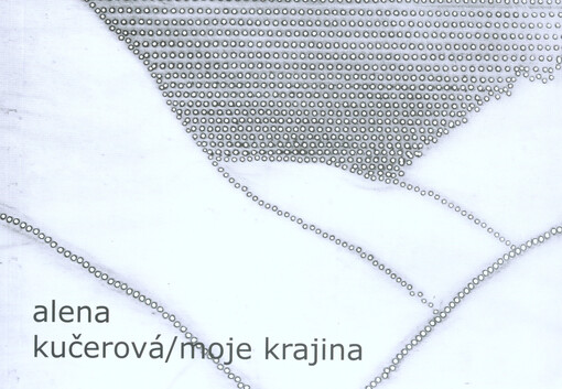 Alena Kučerová :moje krajina
