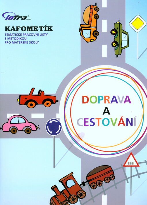 KAFOMETÍK :tematické pracovní listy s metodikou pro mateřské školy.Doprava a cestování