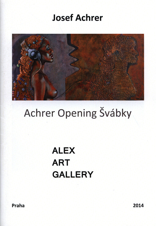 Josef Achrer :Achrer opening Švábky : Alex Art Gallery, Praha, 2014