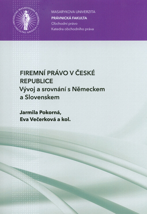 Firemní právo v České republice :vývoj a srovnání s Německem a Slovenskem
