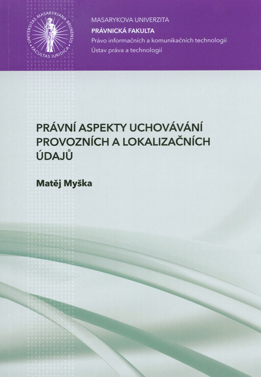 Právní aspekty uchovávání provozních a lokalizačních údajů