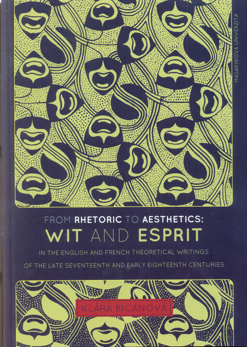 From rhetoric to aesthetics: wit and esprit :in the English and French theoretical writings of the late seventeenth and early eighteenth centuries