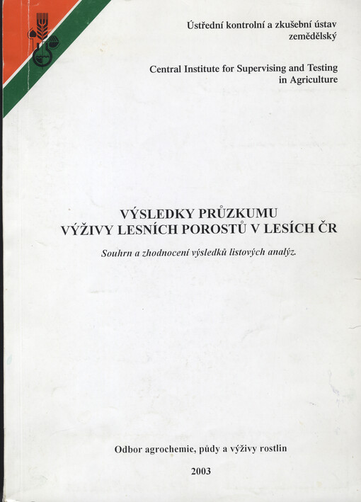 Výsledky průzkumu výživy lesních porostů v lesích ČR : souhrn a zhodnocení výsledků listových analýz