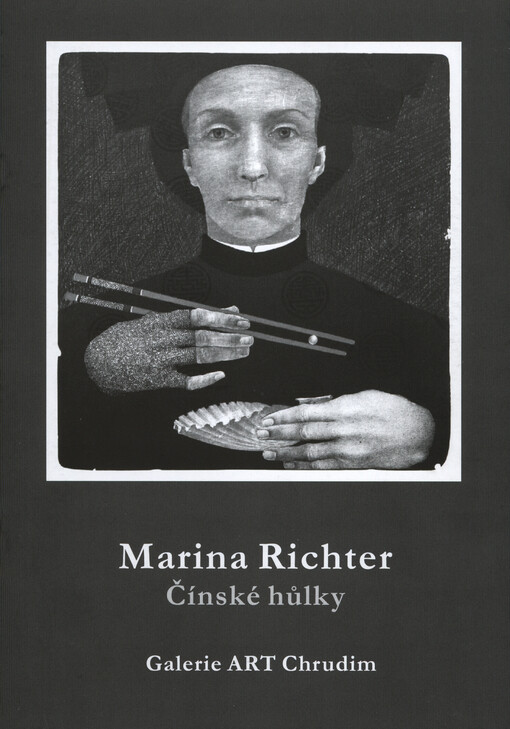 Marina Richter :čínské hůlky : Galerie Art Chrudim