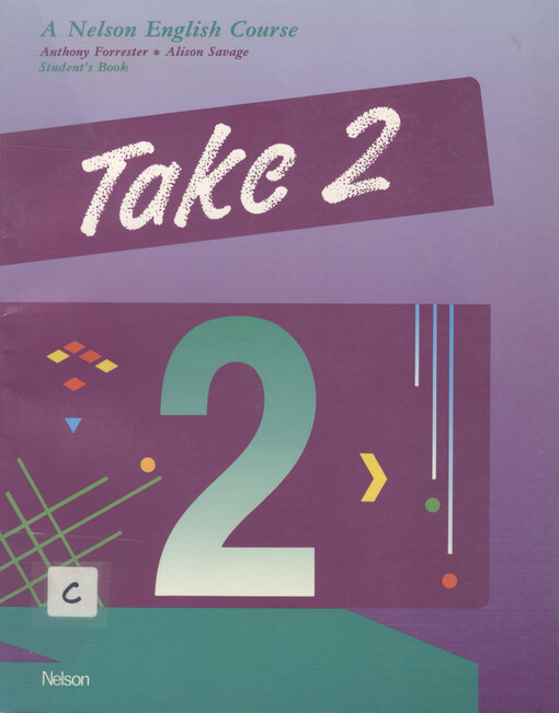 Take 2 : a Nelson English course : [student's book]   