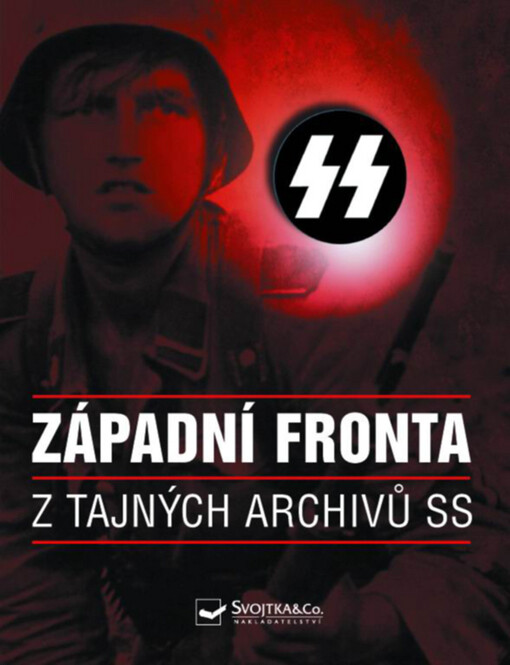 Západní fronta: z tajných archivů SS