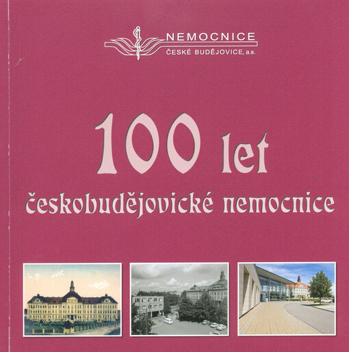 100 let českobudějovické nemocnice 1914-2014