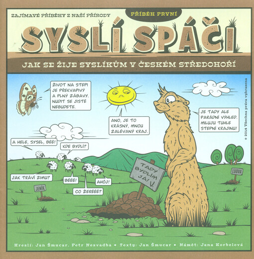 Zajímavé příběhy z naší přírody.Příběh první,Syslí spáči