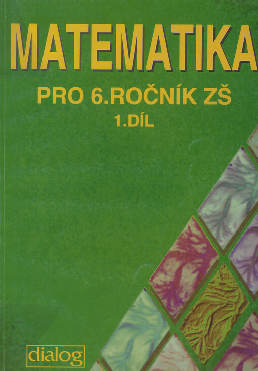 Matematika pro 6. ročník základních škol : pracovní učebnice. Díl 1
