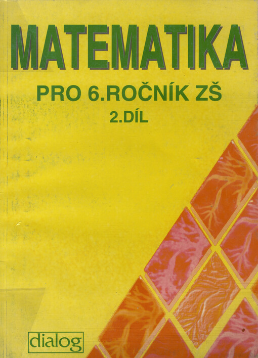 Matematika pro 6. ročník základních škol : pracovní učebnice. Díl 2