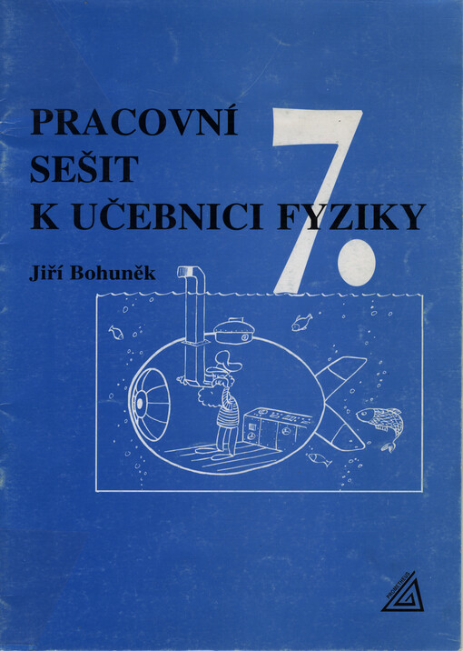 Pracovní sešit k učebnici Fyzika pro 7. ročník ZŠ, A a B