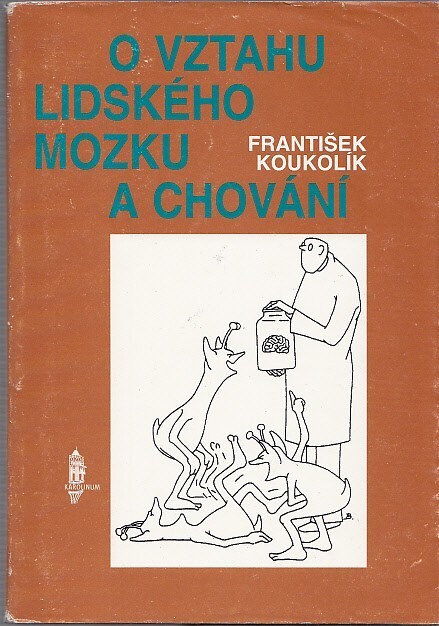 O vztahu lidského mozku a chování : strukturální a funkční podklady některých neuropsychiatrických chorob.